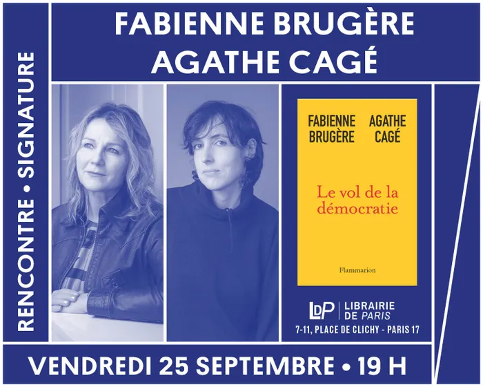 Illustration de l'événement : Société : Agathe Cagé et Fabienne Brugère présentent « Le Vol de la démocratie »
