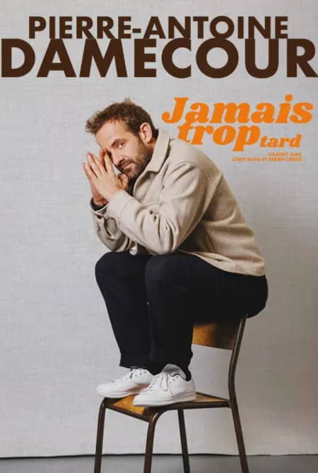 Illustration de l'événement : Pierre-Antoine Damecour – Jamais trop tard