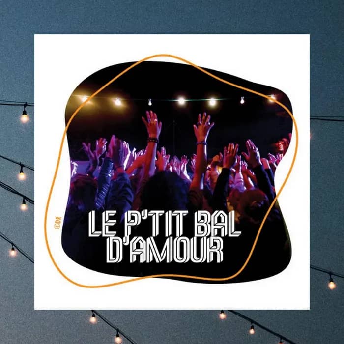 Illustration de l'événement : Le P'tit Bal d'Amour