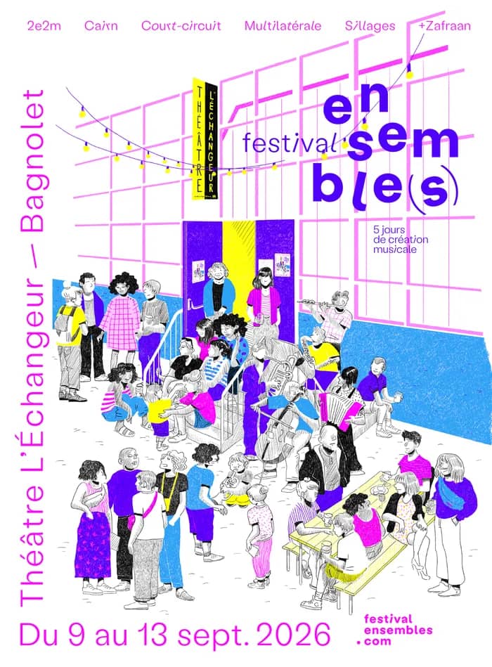 Illustration de l'événement : 2E2M / CAIRN / COURT-CIRCUIT / MULTILATÉRALE / SILLAGES : FESTIVAL ENSEMBLE(S)
