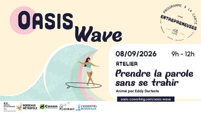 Illustration de l'événement : Atelier "Prendre la parole sans se trahir" - Oasis Wave - Entrepreneuriat au féminin