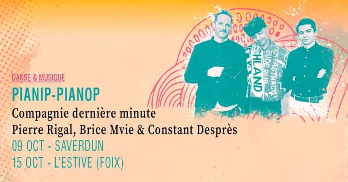 Illustration de l'événement : Pianip-Pianop · Compagnie dernière minute, Pierre Rigal, Brice Mvie & Constant Desprès