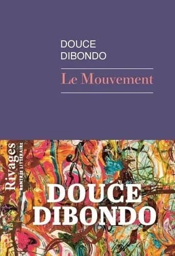 Illustration de l'événement : Rencontre-dédicace avec Douce Dibondo, à l'occasion de la parution de son roman "Le Mouvement" (Rivages)