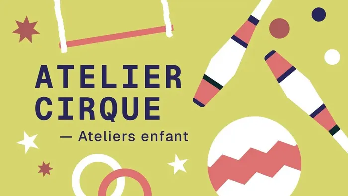 Illustration de l'événement : ATELIER CIRQUE (de 4 à 17 ans)