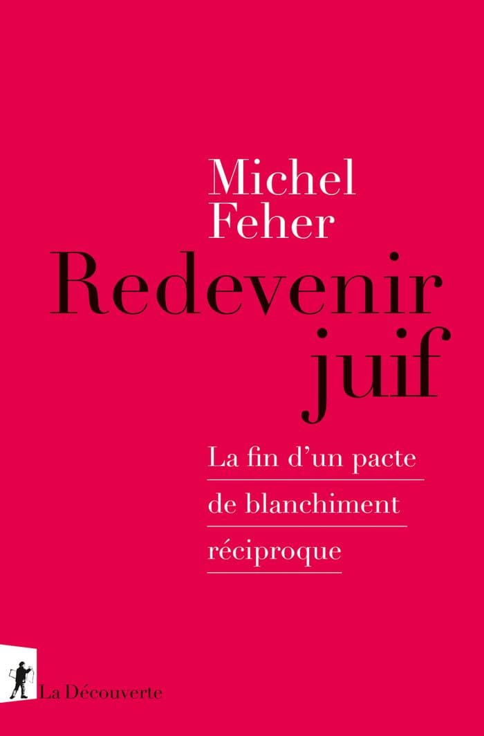 Illustration de l'événement : Michel FEHER présente son livre "REDEVENIR JUIF - LA FIN D'UN PACTE DE BLANCHIMENT RÉCIPROQUE"