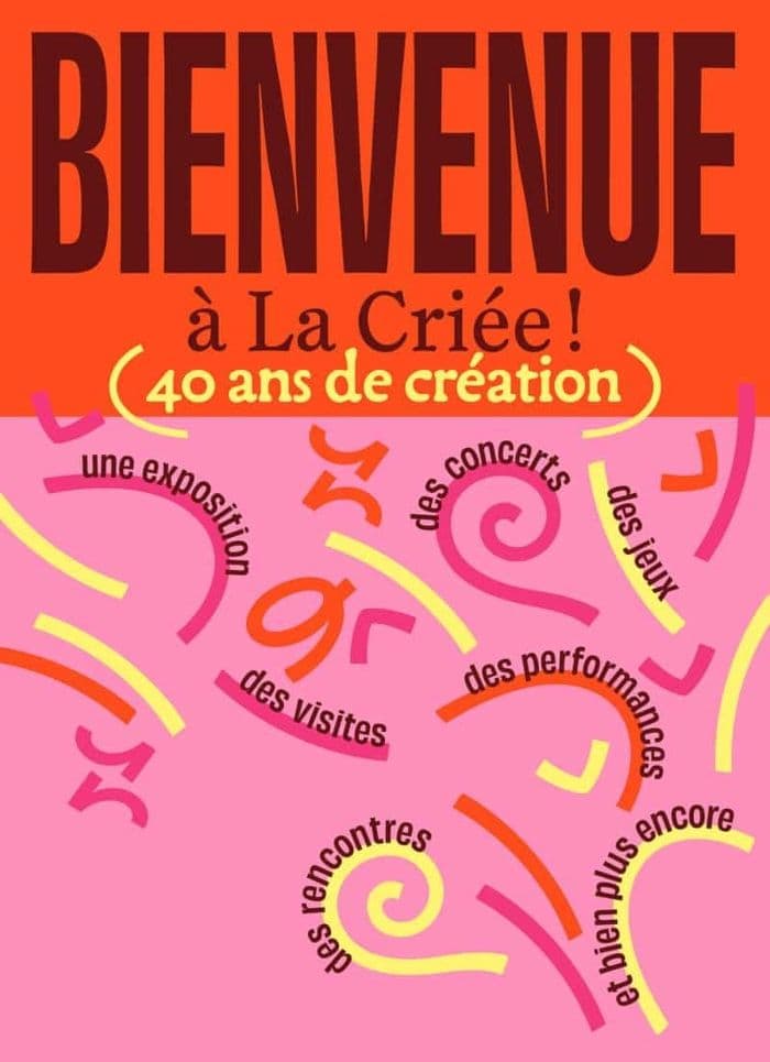 Illustration de l'événement : Bienvenue à La Criée, 40 ans de création et bien plus encore !