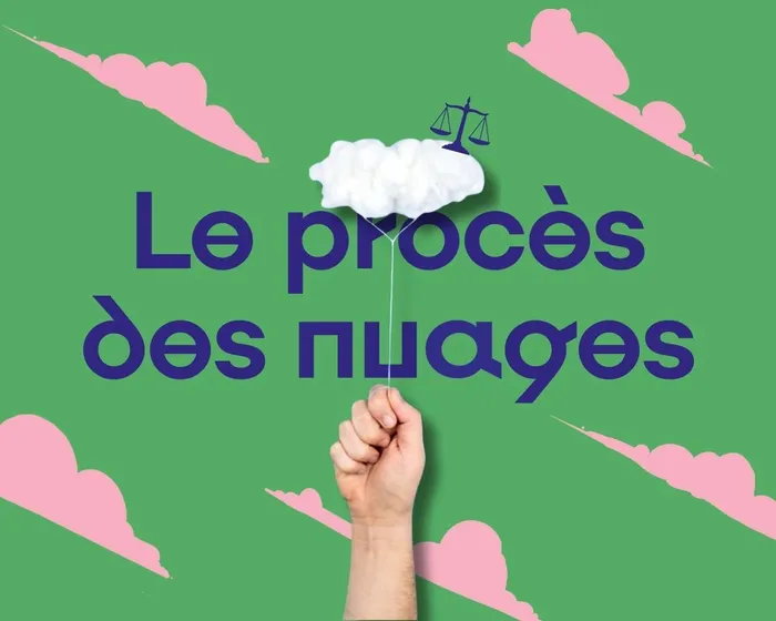 Illustration de l'événement : Le tribunal du Quai des Savoirs : le Procès des nuages