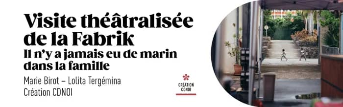 Illustration de l'événement : Visite théâtralisée de la Fabrik