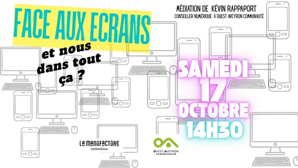Illustration de l'événement : Face aux écrans : et nous dans tout ça ?