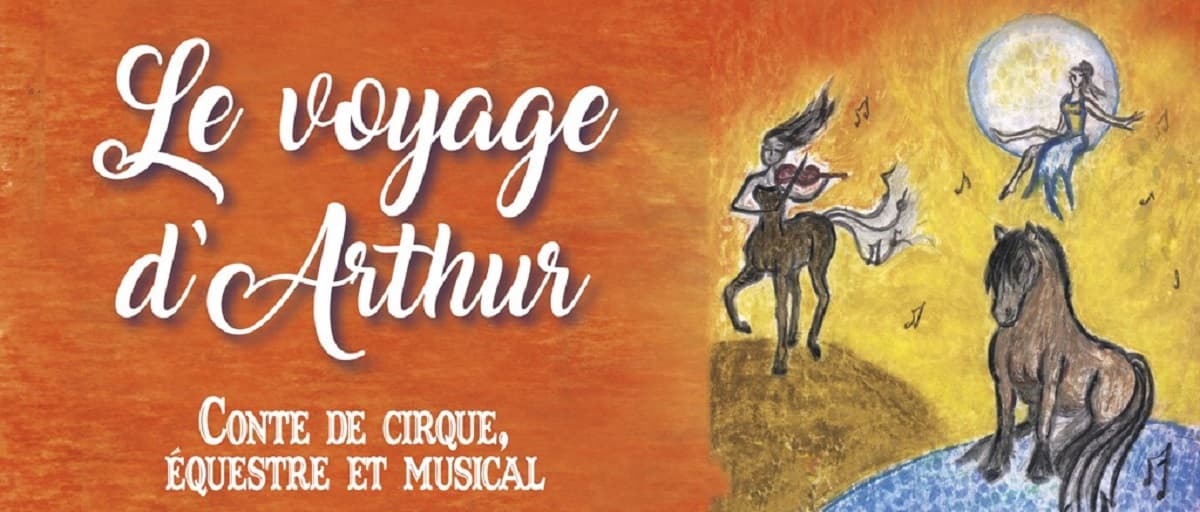 Illustration de l'événement : Spectacle équestre "Le voyage d'Arthur"