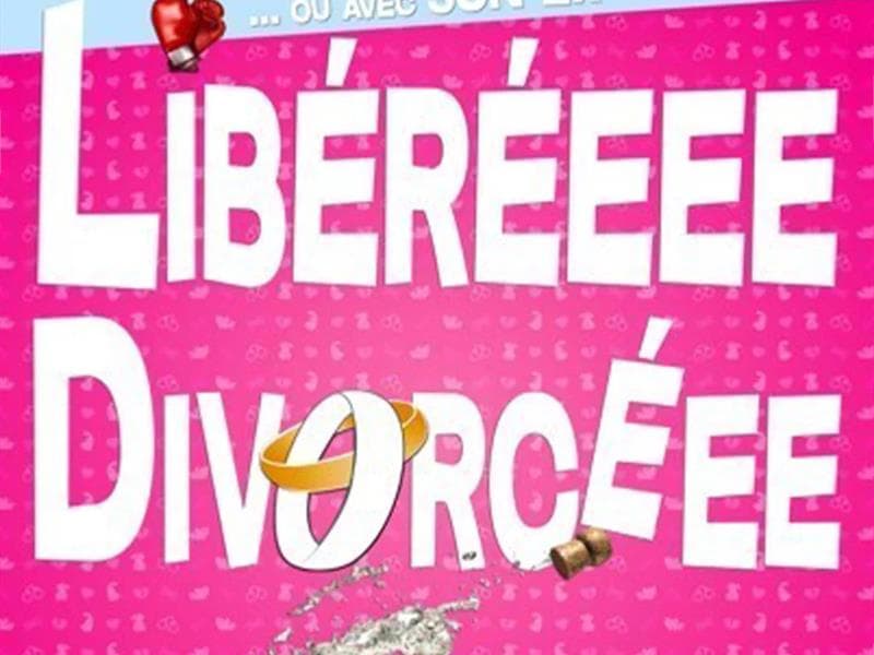 Illustration de l'événement : Spectacle - Libéréee Divorcéee