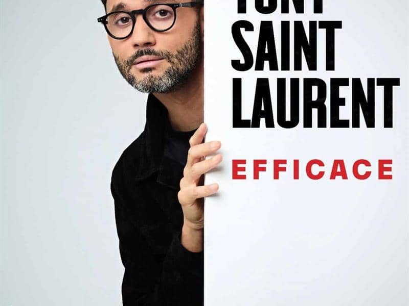Illustration de l'événement : Spectacle - Tony Saint Laurent - Efficace