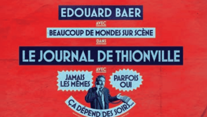 Illustration de l'événement : Le Journal d'Edouard Baer à Thionville
