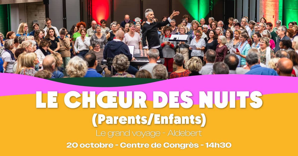 Illustration de l'événement : Le Chœur des Nuits 2026 Parents-Enfants // Le grand voyage - Aldebert