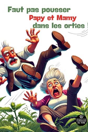 Illustration de l'événement : Faut pas pousser Papy et Mamy dans les orties !